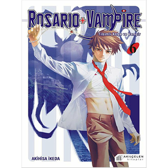 Rosario Vampire - Tılsımlı Kolye Ve Vampir 6 Akihisa Ikeda