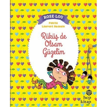 Rose-Lou: Rüküş De Olsam Güzelim Pakita