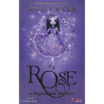 Rose Ve Büyücünün Maskesi Holly Webb