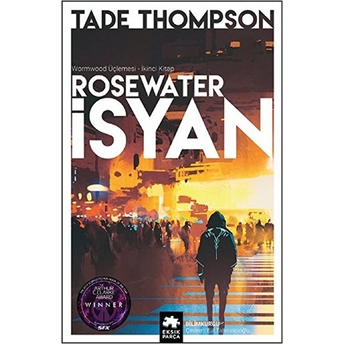 Rosewater Isyan - Wormwood Üçlemesi Ikinci Kitap Tade Thomspson