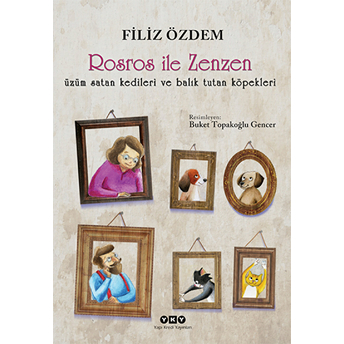 Rosros Ile Zenzen Üzüm Satan Kedileri Ve Balık Tutan Köpekleri Filiz Özdem