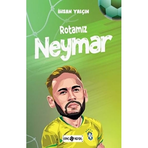 Rotamız Neymar Ihsan Yalçın