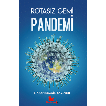 Rotasız Gemi Pandemi Hakan Sezgin Sayiner