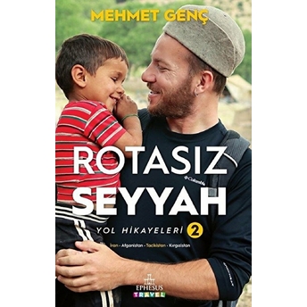 Rotasız Seyyah Yol Hikayeleri 2 (Ciltli) Mehmet Genç