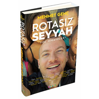 Rotasız Seyyah - Yol Hikayeleri Mehmet Genç