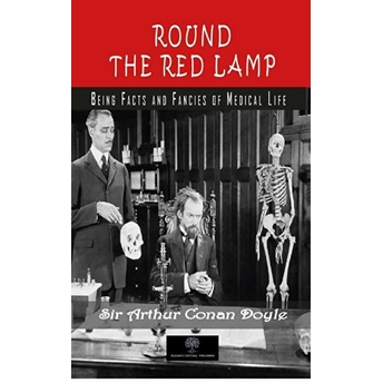 Round The Red Lamp - Sir Arthur Conan Doyle - Sir Arthur Conan Doyle