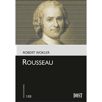 Rousseau - Kültür Kitaplığı 188 Robert Wokler