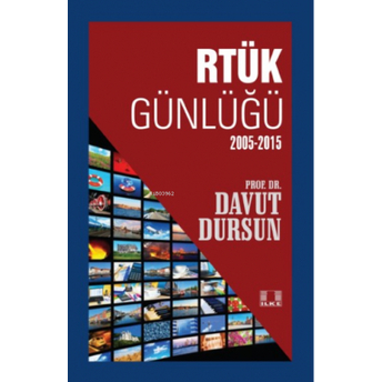 Rtürk Günlüğü (2005-2015) Davut Dursun