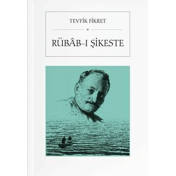 Rübab-I Şikeste Tevfik Fikret