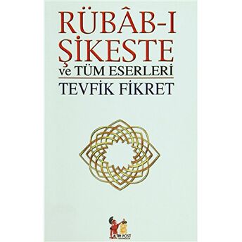 Rübab-I Şikeste Ve Tüm Eserleri Kolektif