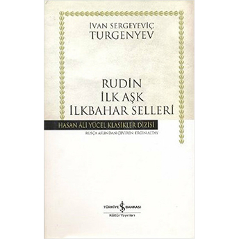 Rudin Ilk Aşk Ilkbahar Selleri Ivan Sergeyeviç Turgenyev