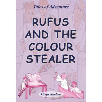 Rufus And The Colour Stealer Serkan Koç