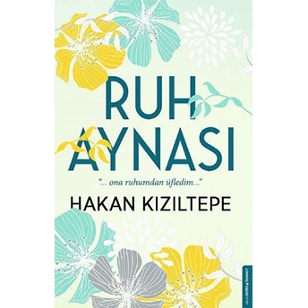 Ruh Aynası Hakan Kızıltepe