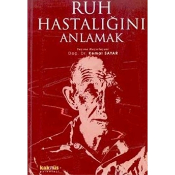 Ruh Hastalığını Anlamak Kemal Sayar