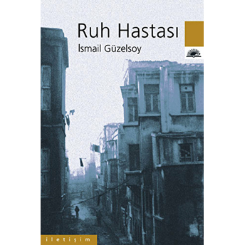 Ruh Hastası Ismail Güzelsoy