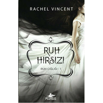 Ruh Hırsızı / Ruh Çığlığı -1 Rachel Vincent