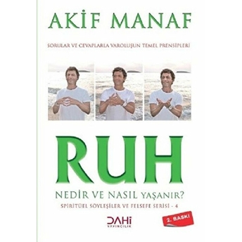 Ruh Nedir Ve Nasıl Yaşanır? Akif Manaf