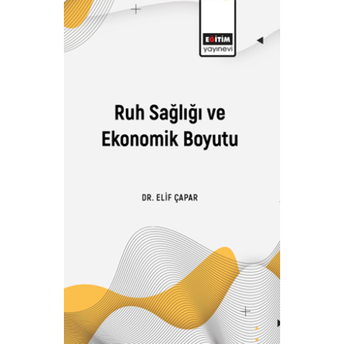 Ruh Sağlığı Ve Ekonomik Boyutu Elif Çapar