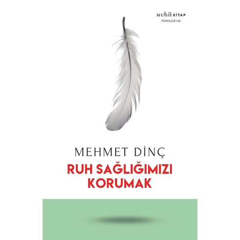 Ruh Sağlığımızı Korumak Mehmet Dinç