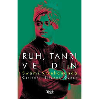 Ruh, Tanrı Ve Din - Swami Vivekananda