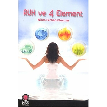 Ruh Ve 4 Element Nilda F. Efeçınar