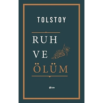 Ruh Ve Ölüm Lev Nikolayeviç Tolstoy