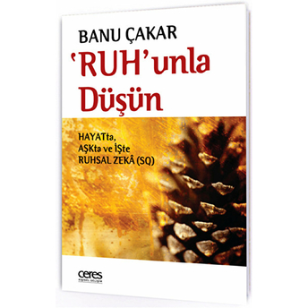 Ruh'Unla Düşün Banu Çakar