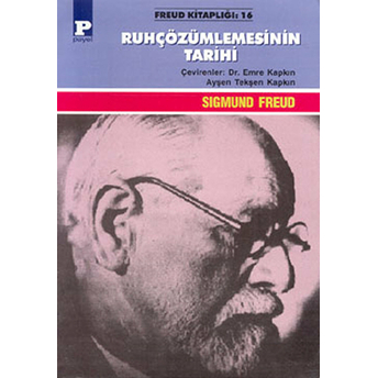 Ruhçözümlemesinin Tarihi Sigmund Freud