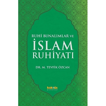 Ruhi Bunalımlar Ve Islam Ruhiyatı Mehmet Tevfik Özcan