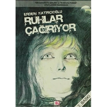 Ruhlar Çağırıyor - Erdem Katırcıoğlu