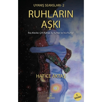 Ruhların Aşkı - Uyanış Seansları 2 Hatice Aktaş Çelik