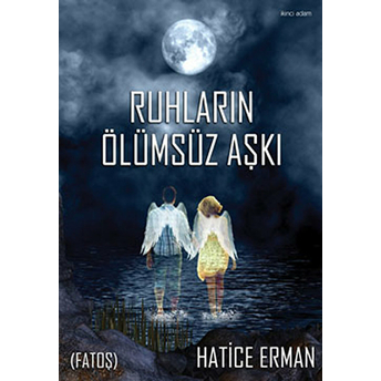 Ruhların Ölümsüz Aşkı-Hatice Erman