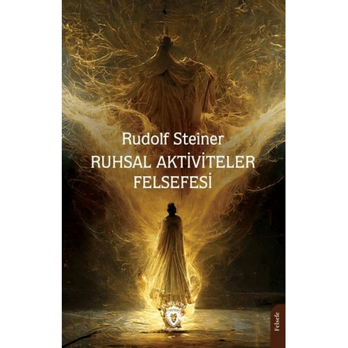 Ruhsal Aktiviteler Felsefesi Rudolf Steiner