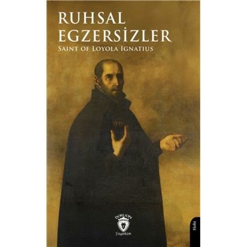 Ruhsal Egzersizler Saint Of Loyola Ignatius