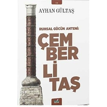 Ruhsal Gücün Anteni: Çemberli Taş - Ayhan Gültaş