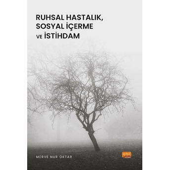 Ruhsal Hastalık, Sosyal Içerme Ve Istihdam