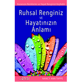 Ruhsal Renginiz Ve Hayatınızın Anlamı Nancy Ann Tappe