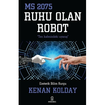 Ruhu Olan Robot - Kenan Kolday