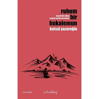 Ruhum Bir Bukalemun Kutsal Yazaroğlu