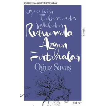 Ruhumda Azgın Fırtınalar Oğuz Savaş