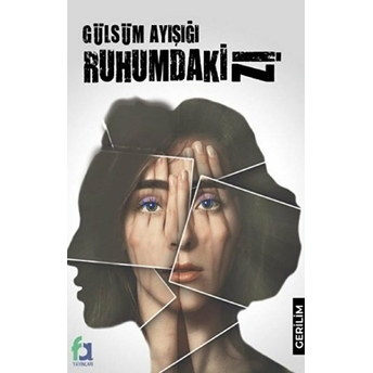 Ruhumdaki Iz - Gülsüm Ayışığı