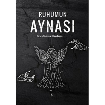 Ruhumun Aynası - Dilara Sabrina Gözyalayan