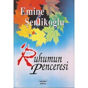 Ruhumun Penceresi Emine Şenlikoğlu