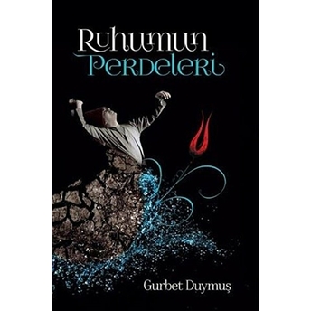 Ruhumun Perdeleri Gurbet Duymuş