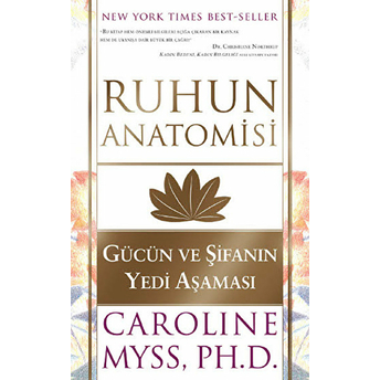 Ruhun Anatomisi Gücün Ve Şifanın Yedi Aşaması Caroline Myss