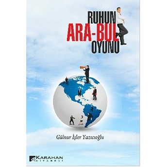 Ruhun Ara-Bul Oyunu Gülnur Işler Yazıcıoğlu