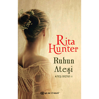 Ruhun Ateşi / Ateş Dizisi Iı Rita Hunter