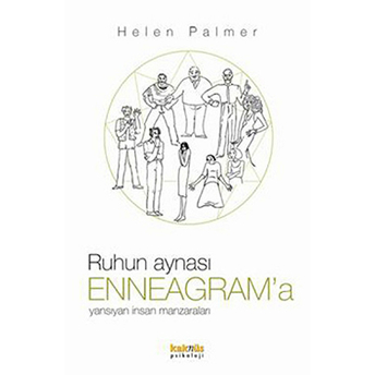 Ruhun Aynası Enneagram’a Yansıyan Insan Manzaraları Helen Palmer