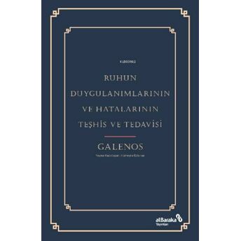 Ruhun Duygulanımlarının Ve Hatalarının Teşhis Ve Tedavisi Galenos