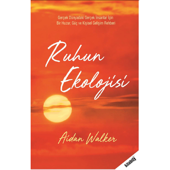 Ruhun Ekolojisi Aidan Walker